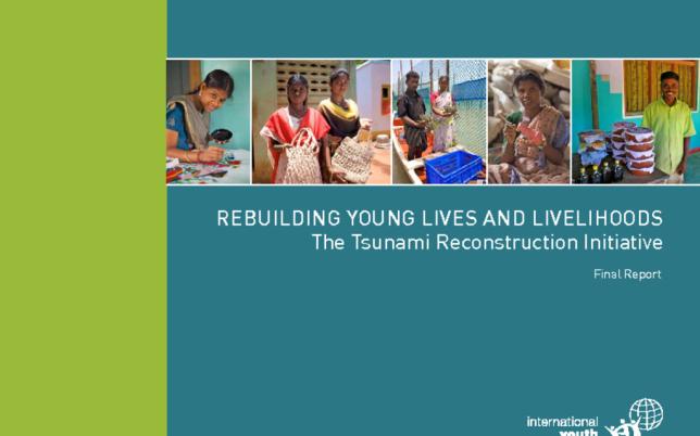 Rebuilding Young Lives & Livelihoods: The Tsunami Reconstruction Initiative Final Report Cover