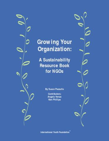 Growing Your Organization: A Sustainability Resource Book for NGOs Cover