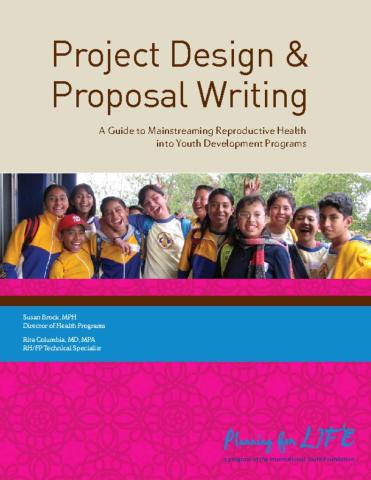 Project Design & Proposal Writing: A Guide to Mainstreaming Reproductive Health into Youth Development Programs Cover