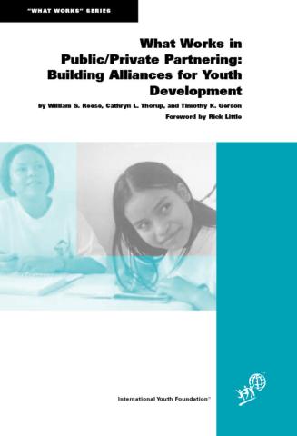 What Works in Public/Private Partnering: Building Alliances for Youth Development Cover
