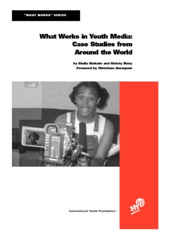 What Works in Youth Media: Case Studies from Around the World Cover